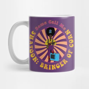 Rudi van Disarzio Some Call Me Shatoon: Bringer of Corn Mug